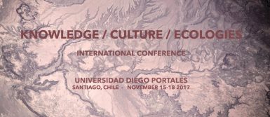 XXII Jornadas de Historia de Chile (October) & Knowledge, Culture, Ecologies. [KCE2017] (November).
